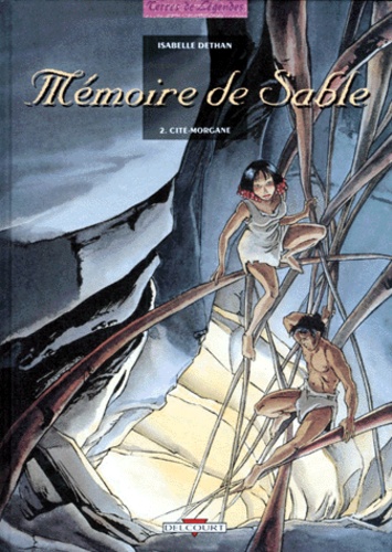 Isabelle Dethan - Mémoire de sable Tome 2 : Cité Morgane.