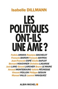 Isabelle Dillmann - Les politiques ont-ils une âme ?.