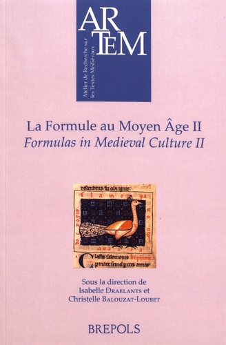 La formule au Moyen Age. Volume 2, Actes du colloque international de Nancy et Metz, 7-9 juin 2012