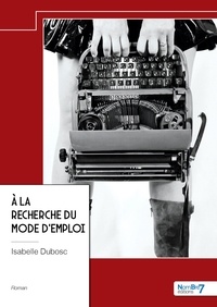 Isabelle Dubosc - À la recherche du mode d'emploi.