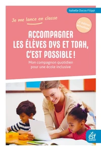 Accompagner les élèves dys et TDAH, c'est possible