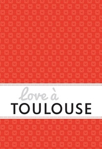 Isabelle Ducos - Love à Toulouse.