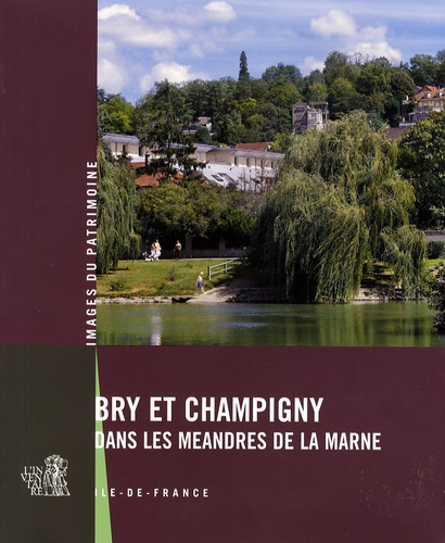 Isabelle Duhau - Bry et Champigny dans les méandres de la Marne.