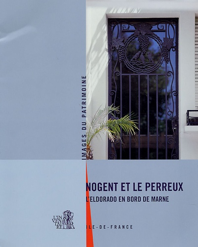 Isabelle Duhau - Nogent et Le Perreux - L'Eldorado en bord de Marne.
