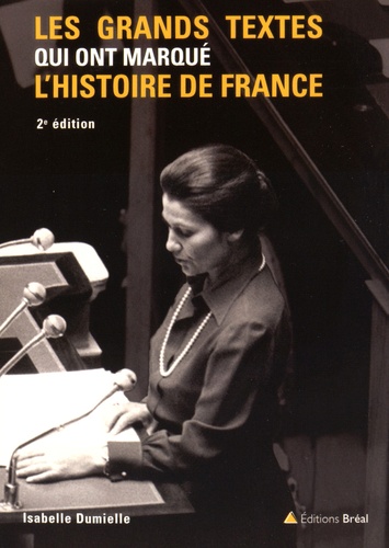 Isabelle Dumielle - Les grands textes qui ont marqué l'histoire de France.