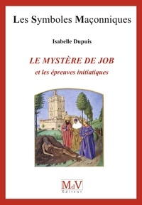 Isabelle Dupuis - N.76 Le mystère de Job et les épreuves initiatiques.