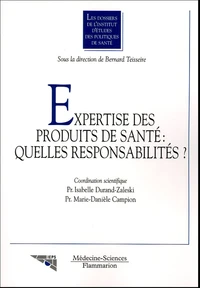 Expertise des produits de santé : quelles responsabilités ?