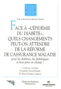 Face à "l'épidémie du diabète", quels changements peut-on attendre de la réforme de l'Assurance maladie pour les diabètes, les diabétiques et leur prise en charge ?