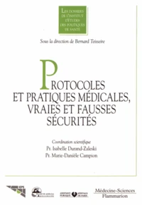 Protocoles et pratiques médicales : vraies et fausses sécurités