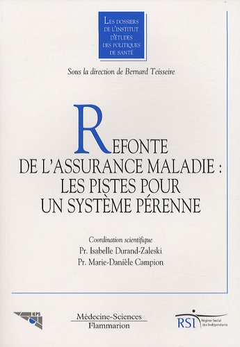 Isabelle Durand-Zaleski et Marie-Danièle Campion - Refonte de l'assurance-maladie : les pistes pour un système pérenne.