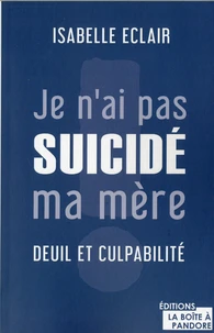 Je n'ai pas suicidé ma mère