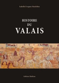 ISABELLE EVEQUOZ MAR - Histoire du Valais.