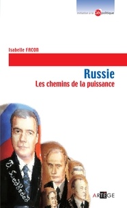 Isabelle Facon - Russie - Les chemins de la puissance.