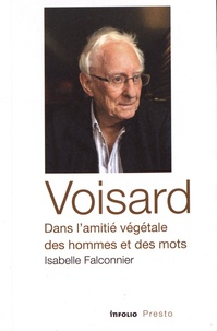 Isabelle Falconnier - Voisard, dans l'amitié végétale des hommes et des mots.