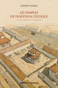 Isabelle Fauduet - Les temples de tradition celtique en Gaule romaine.