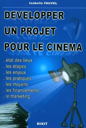Isabelle Fauvel - Developper Un Projet Pour Le Cinema.