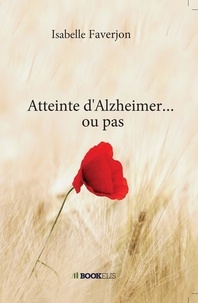 Isabelle Faverjon - Atteinte d'Alzheimer... ou pas.