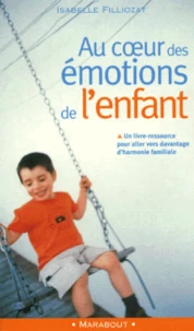 Au Coeur Des Emotions De L'Enfant