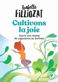 Téléchargements de livres électroniques gratuits pour ordinateur Cultivons la joie 9782501139335 par Isabelle Filliozat