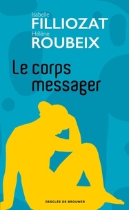 Téléchargement ebook kostenlos kindle Le corps messager  - Quand la maladie parle de nous