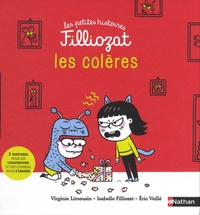 Isabelle Filliozat et Virginie Limousin - Les colères - 3 histoires pour les comprendre et des conseils pour s'apaiser.