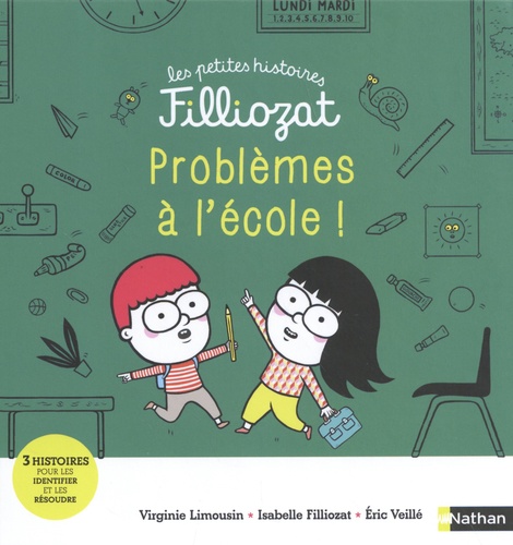 Isabelle Filliozat et Virginie Limousin - Problèmes à l'école ! - 3 histoires pour les identifier et les résoudre.