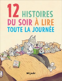 10 histoires du soir à lire toute la journée