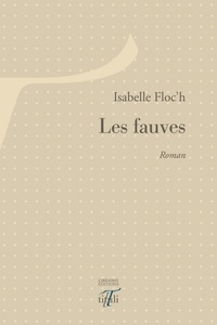 Isabelle Floc'h - Les fauves.