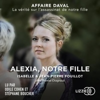Isabelle Fouillot et Jean-Pierre Fouillot - Alexia, notre fille.