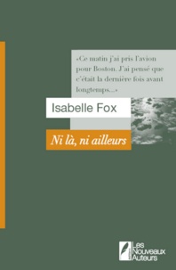 Isabelle Fox - Ni là, ni ailleurs.