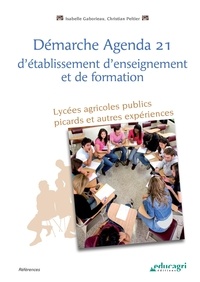 Isabelle Gaborieau - Démarche agenda 21 d'établissement d'enseignement et de formation - Lycée agricoles publics picards et autres expériences.