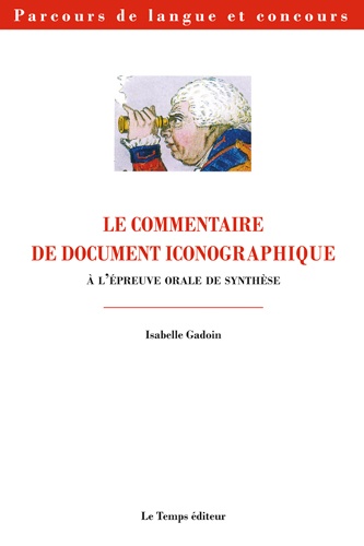 Isabelle Gadoin - Commentaire de document iconographique aux épreuves orales de concours - CAPES et agrégation d'anglais.