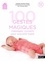 100 gestes magiques. Massages, conseils pour accueillir bébé