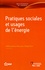 Pratiques sociales et usages de l'énergie