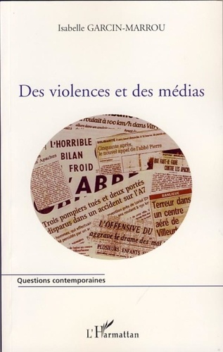 Isabelle Garcin-Marrou - Des violences et des médias.