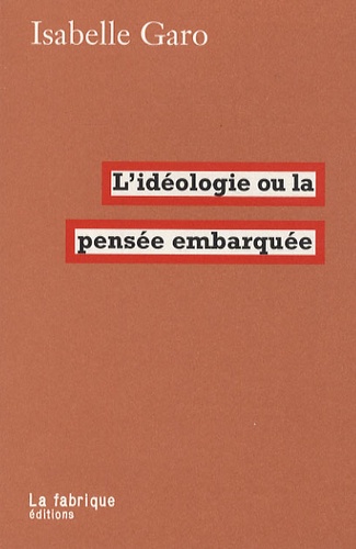 L'idéologie, la pensée embarquée