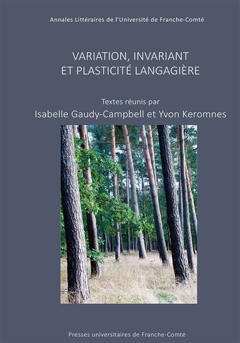 Isabelle Gaudy-Campbell et Yvon Keromnes - Variant, invariant et plasticité langagière.