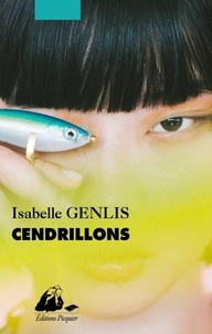Isabelle Genlis - Cendrillons.