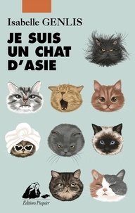 Isabelle Genlis - Je suis un chat d'Asie.