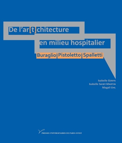 De l'ar(t)chitecture en milieu hospitalier : Buraglio, Pistoletto, Spalletti. Art contemporain, mort et spiritualité dans l'hôpital actuel