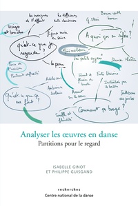 Isabelle Ginot et Philippe Guisgand - Analyser les oeuvres en danse - Partitions pour le regard.
