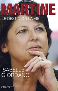 Isabelle Giordano - Martine, le destin ou la vie.