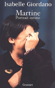 Isabelle Giordano - Martine. Portrait Intime.