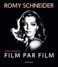 Isabelle Giordano - Romy Schneider film par film.