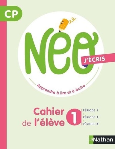 Isabelle Goubier et Catherine Dorion - NEO j'écris CP - Cahier de l'élève 1.