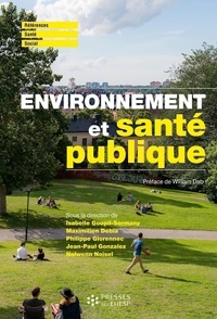 Isabelle Goupil-Sormany et Maximilien Debia - Environnement et santé publique - Fondements et pratiques.