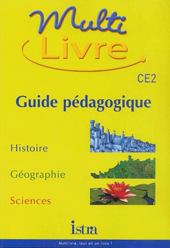 Isabelle Grégoire et André Bendjebbar - Multi livre CE2. - Guide pédagogique.