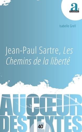 Jean-Paul Sartre. Les Chemins de la liberté