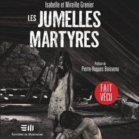 Isabelle Grenier et Mireille Grenier - Les jumelles martyres.