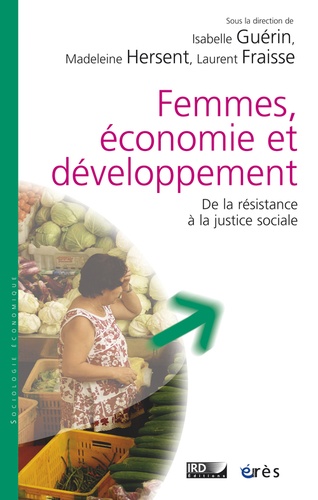 Femmes, économie et développement. De la résistance à la justice sociale